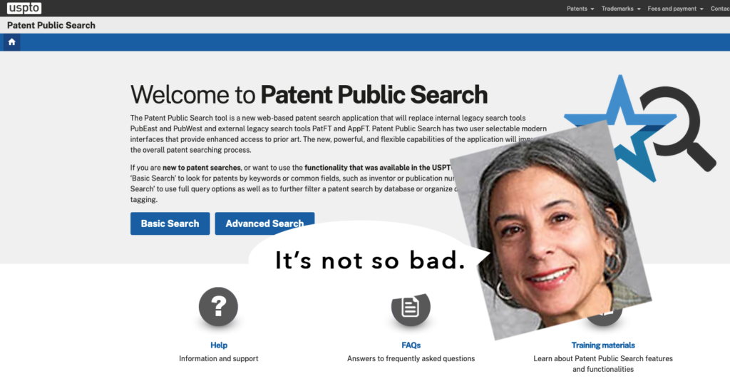 Screen shot of USPTO's Patent Public Search tool overlaid with image of person with word bubble that says "It's not so bad."